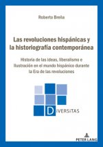 Revoluciones Hispanicas Y La Historiografia Contemporanea