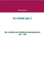 Ex oriente pax 2