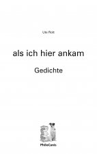 als ich hier ankam