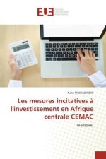Les mesures incitatives a l'investissement en Afrique centrale CEMAC