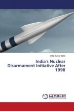 India's Nuclear Disarmament Initiative After 1998