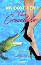 My boyfriend the Crocodile