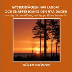 Mysterief?geln har landat och knäpper ig?ng den nya dagen