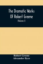 Dramatic Works Of Robert Greene