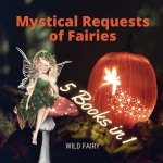 Mystical Requests of Fairies