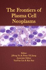 Frontiers of Plasma Cell Neoplasms