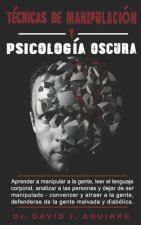 Tecnicas de Manipulacion y Psicologia Oscura