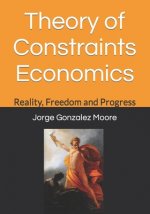 Theory of Constraints Economics