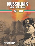 Mussolini's War in the East 1941-1943