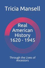 Real American History 1620 - 1945