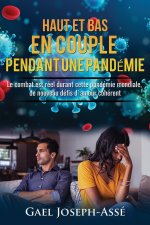 Haut Et Bas En Couple Durant La Pandemie