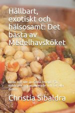 Hallbart, exotiskt och halsosamt