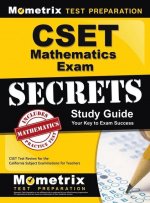 Cset Mathematics Exam Secrets Study Guide: Cset Test Review for the California Subject Examinations for Teachers