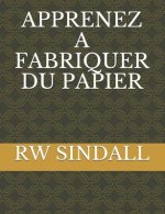 Apprenez a Fabriquer Du Papier