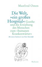 Die Welt, »ein großes Hospital«