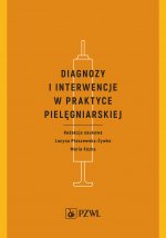 Diagnozy i interwencje w praktyce pielęgniarskiej