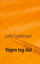 Vagen tog slut