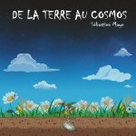DE LA TERRE AU COSMOS