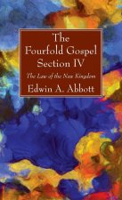 Fourfold Gospel; Section IV