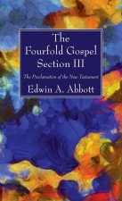 Fourfold Gospel; Section III