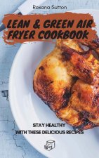 Lean and Green Air Fryer Cookbook