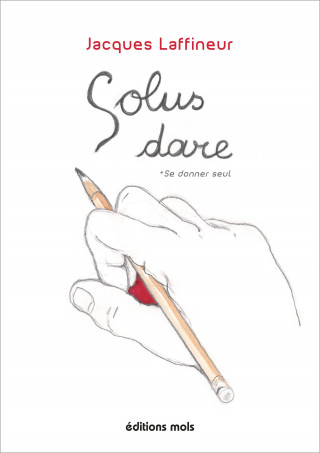 Solus dare* ...  * Se donner seul