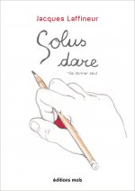 Solus dare* ...  * Se donner seul