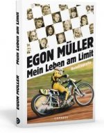 Mein Leben am Limit. Autobiografie des Speedway-Grand Signeur.