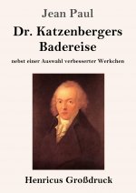Dr. Katzenbergers Badereise (Grossdruck)