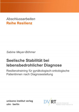 Seelische Stabilität bei lebensbedrohlicher Diagnose