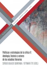 Políticas y estrategias de la crítica II : ideología, historia y actores de los estudios literarios.