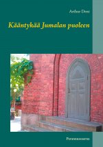 Kaantykaa Jumalan puoleen