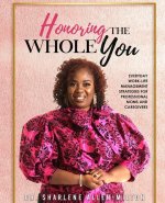 Honoring the Whole You