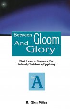 Between Gloom and Glory