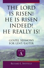 Lord Is Risen He Is Risen Indeed! He Really Is