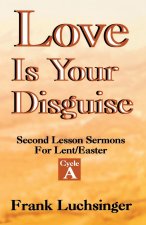 Love Is Your Disguise