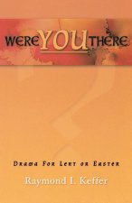 Were You There