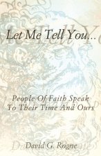 Let Me Tell You...