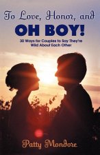 To Love, Honor, and Oh Boy!