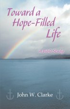 Toward a Hope-Filled Life
