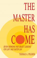 Master Has Come