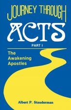 Journey Through Acts Part I