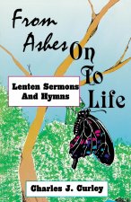 From Ashes on to Life