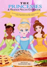 Princesses & Friends Vegan Cookbook