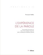 L'EXPERIENCE DE LA PAROLE. CONVERSATION FORMATRICE AU C UR D'UNE PRAT IQUE DE TERRAIN