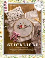 Cottage Dreams - Stickliebe