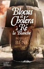 Blocus Et Cholera A Re La Blanche