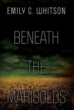 Beneath the Marigolds