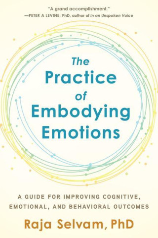 Practice of Embodying Emotions