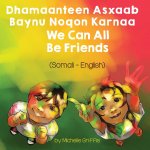 We Can All Be Friends (Somali-English)